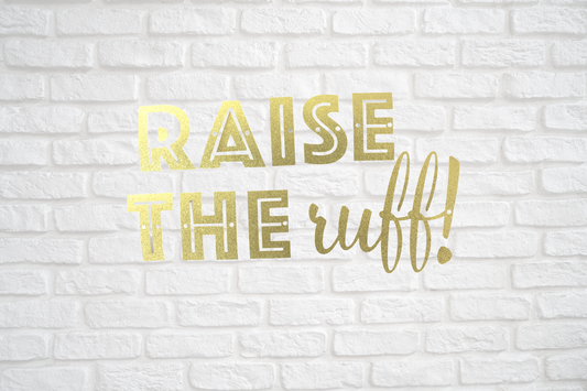 Raise The Ruff Banner